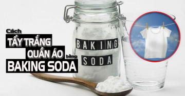 Cách tẩy áo trắng bằng baking soda đúng cách, sạch vượt trội